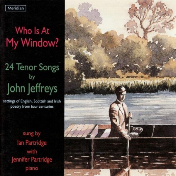 J Jeffreys - Who is at My Window: 24 Tenor Songs | Meridian CDE84343