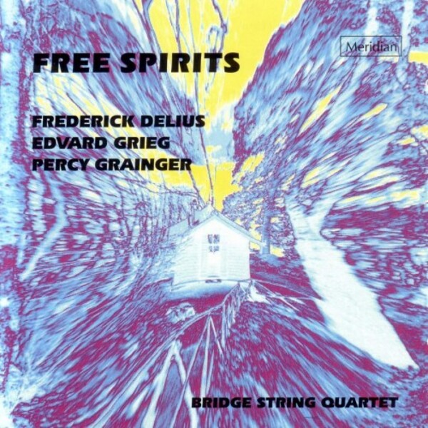 Free Spirits: Music for String Quartet by Delius, Grieg & Grainger