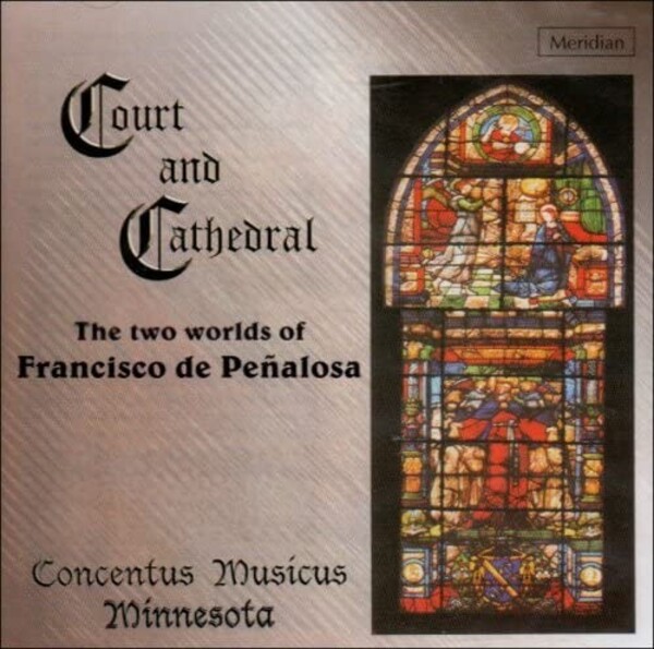 Court and Cathedral: The Two Worlds of Francisco Penalosa | Meridian CDE84406