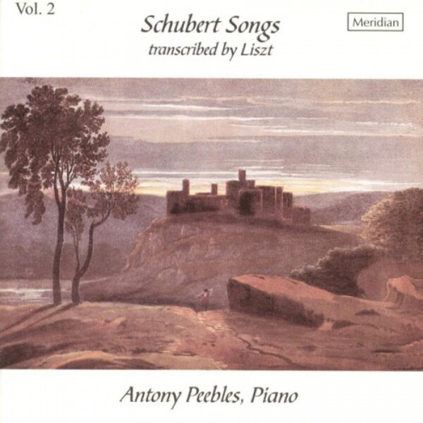 Schubert - Songs Transcribed by Liszt Vol.2 | Meridian CDE84422
