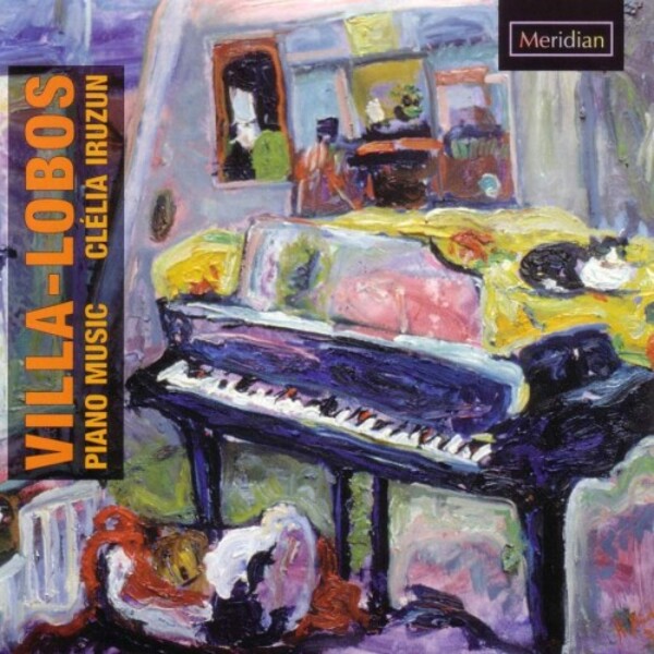 Villa-Lobos - Piano Music | Meridian CDE84503