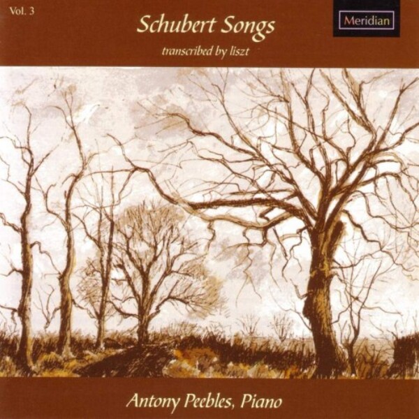 Schubert - Songs Transcribed by Liszt Vol.3 | Meridian CDE84511