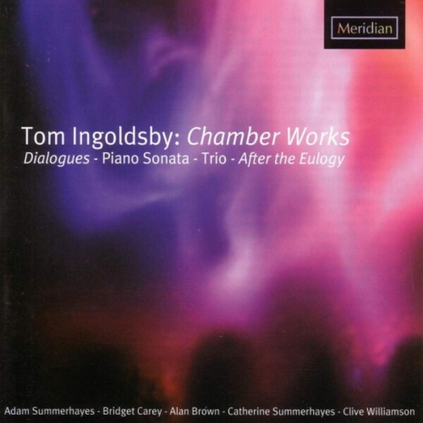 Ingoldsby - Chamber Works, Piano Sonata | Meridian CDE84534