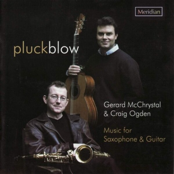 Pluckblow: Music for Saxophone & Guitar | Meridian CDE84546