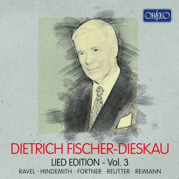 Fischer-Dieskau Lied Edition Vol.3: Ravel, Hindemith, Fortner, Reutter & Reimann | Orfeo C994205