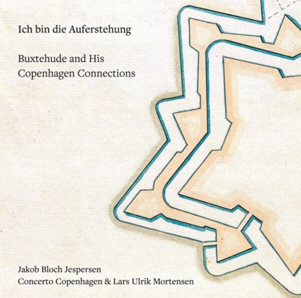 Ich bin die Auferstehung: Buxtehude and His Copenhagen Connections