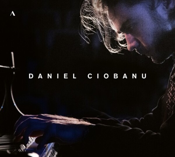 Daniel Ciobanu plays Prokofiev, Enescu, Debussy & Liszt | Accentus ACC30515