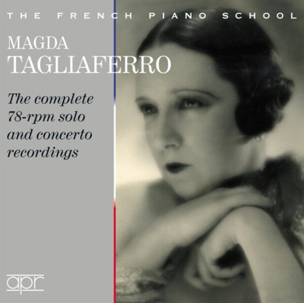 Magda Tagliaferro: Complete 78-rpm Solo and Concerto Recordings | APR APR7312