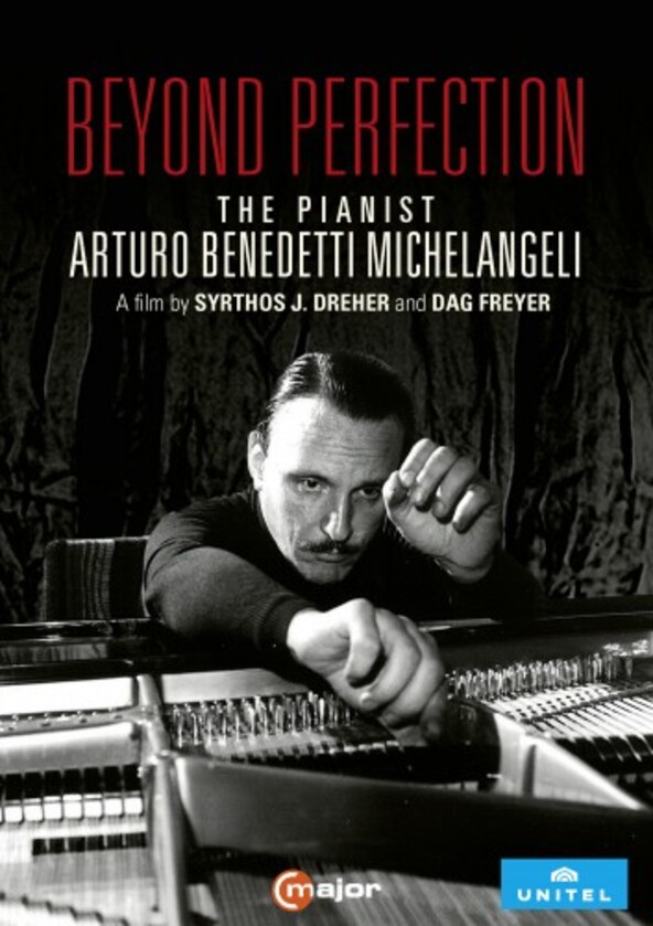 Beyond Perfection: The Pianist Arturo Benedetti Michelangeli (DVD) | C Major Entertainment 755208