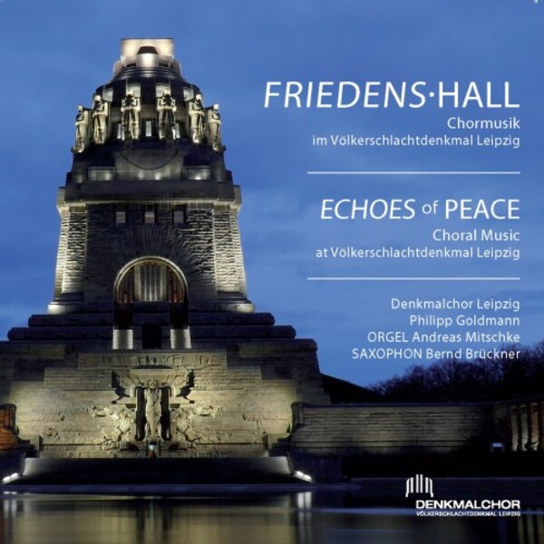 Echoes of Peace: Choral Music at the Monument to the Battle of the Nations, Leipzig | Rondeau ROP6193