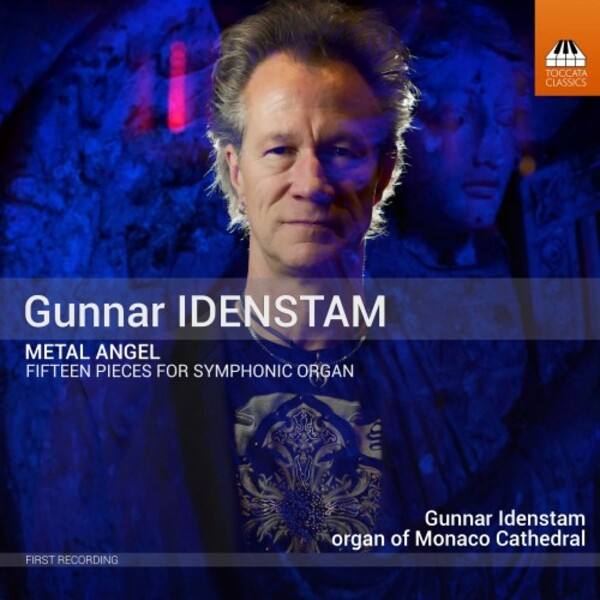 Idenstam - Metal Angel: 15 Pieces for Symphonic Organ