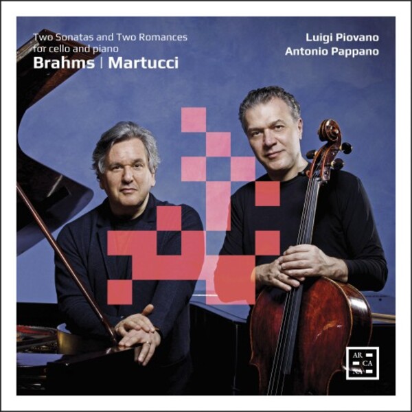 Brahms - Cello Sonatas; Martucci - 2 Romances