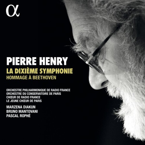 P Henry - The Tenth Symphony: Hommage a Beethoven | Alpha ALPHA630