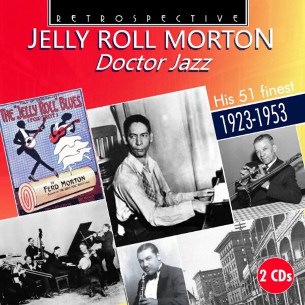 Jelly Roll Morton: Doctor Jazz - His 51 Finest (1923-1940) | Retrospective RTS4376