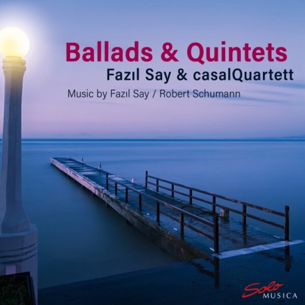 Say & Schumann - Ballads & Quintets