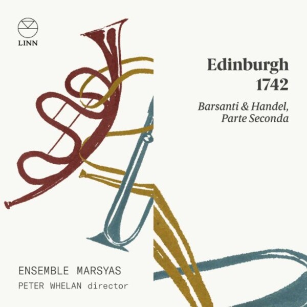 Edinburgh 1742: Barsanti & Handel Part 2 | Linn CKD626