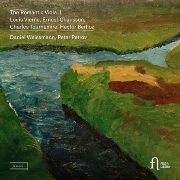 The Romantic Viola Vol.2: Vierne, Chausson, Tournemire, Berlioz