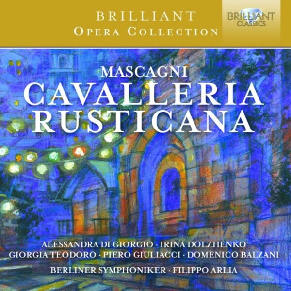 Mascagni - Cavalleria rusticana | Brilliant Classics 96179
