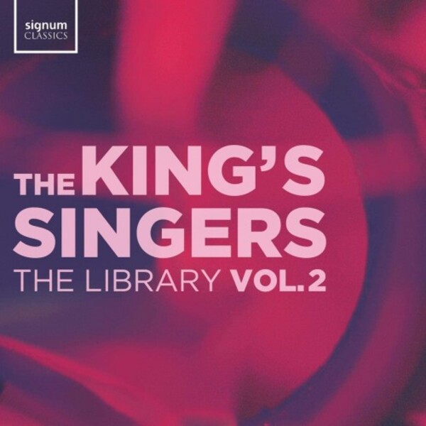 The King’s Singers: The Library Vol.2