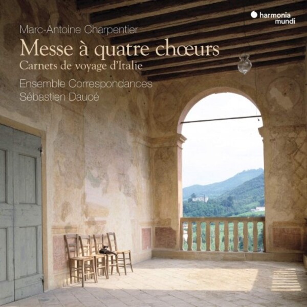 Charpentier - Messe a 4 choeurs: Carnets de voyage dItalie | Harmonia Mundi HMM902640