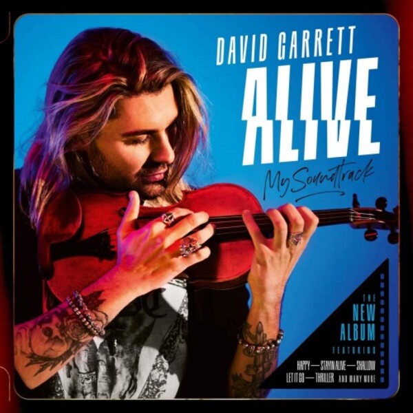 David Garrett: Alive - My Soundtrack (Deluxe Edition) | Decca 0736255
