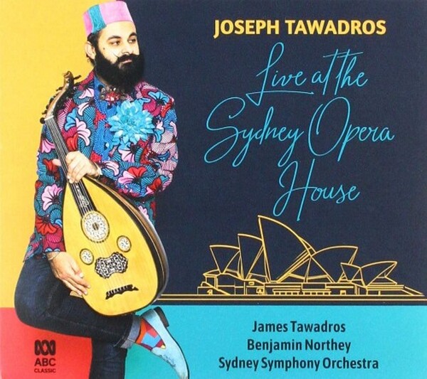 Joseph Tawadros: Live at the Sydney Opera House | ABC Classics ABC4819241