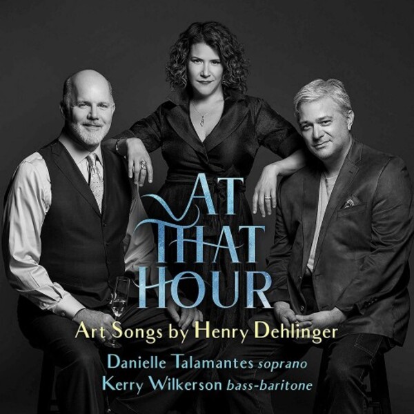 Dehlinger - At That Hour: Art Songs