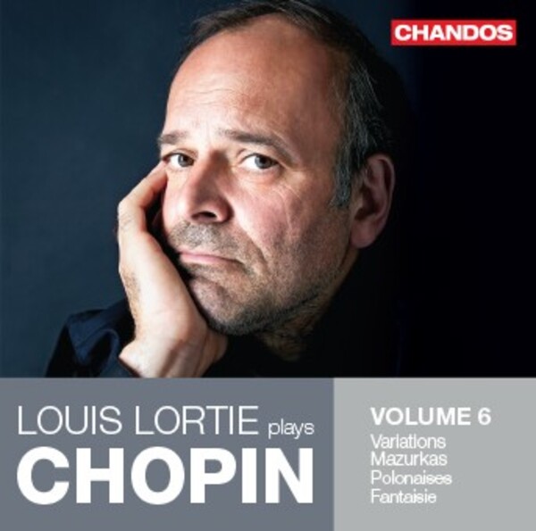 Louis Lortie plays Chopin Vol.6 | Chandos CHAN20117