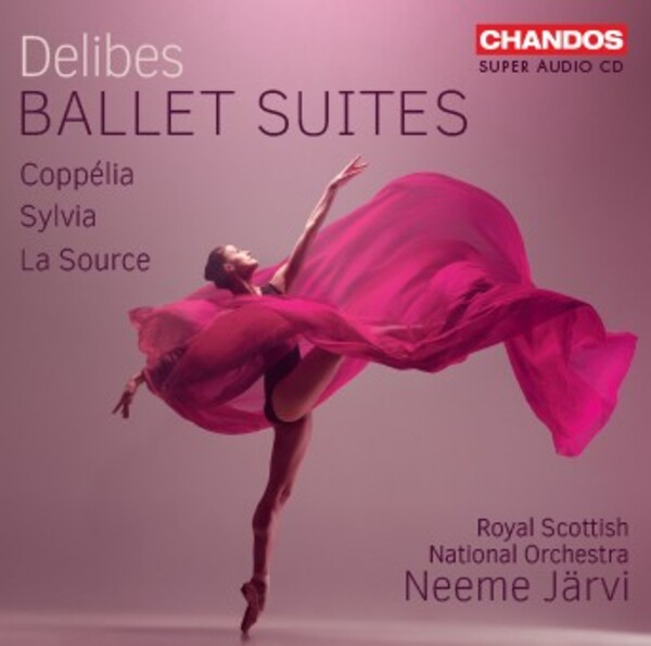 Delibes - Ballet Suites: La Source, Coppelia, Sylvia