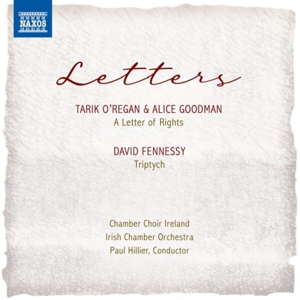 Letters: ORegan - A Letter of Rights; Fennessy - Triptych | Naxos 8574287