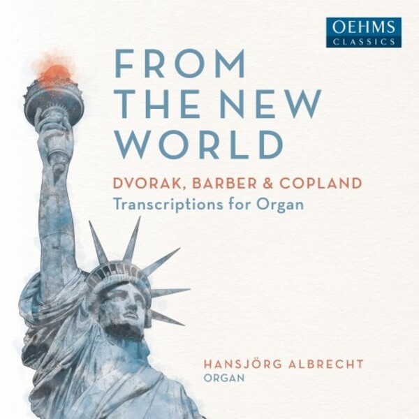From the New World: Organ Transcriptions of Dvorak, Barber & Copland