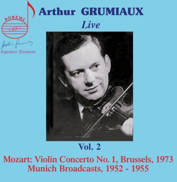 Arthur Grumiaux Live Vol.2: Mozart, Beethoven & Brahms