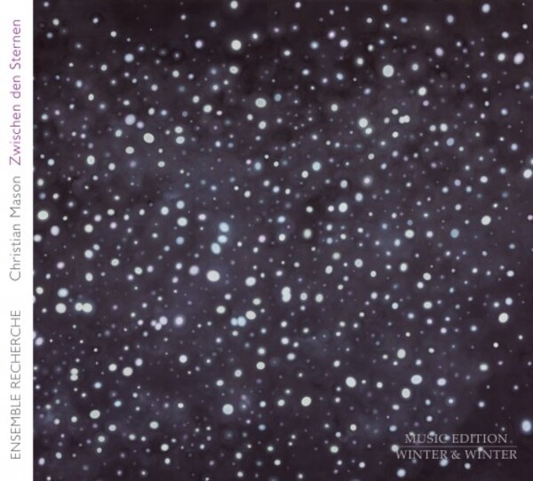 Christian Mason - Zwischen den Sternen (Between the Stars) | Winter & Winter 9102672