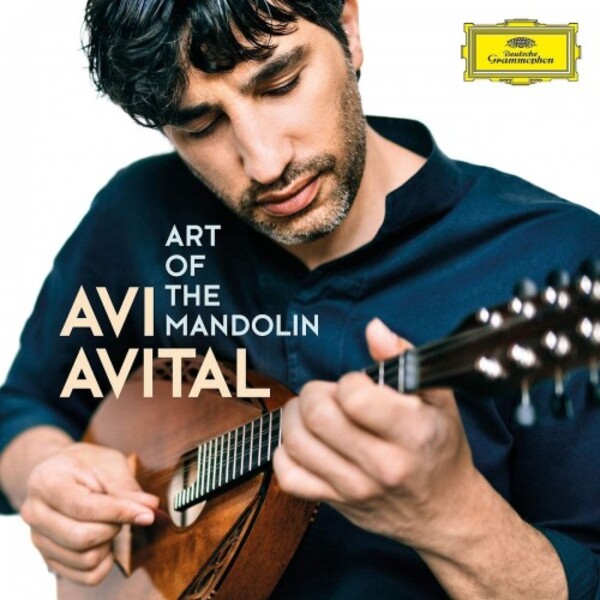 Avi Avital: Art of the Mandolin | Deutsche Grammophon 4838534