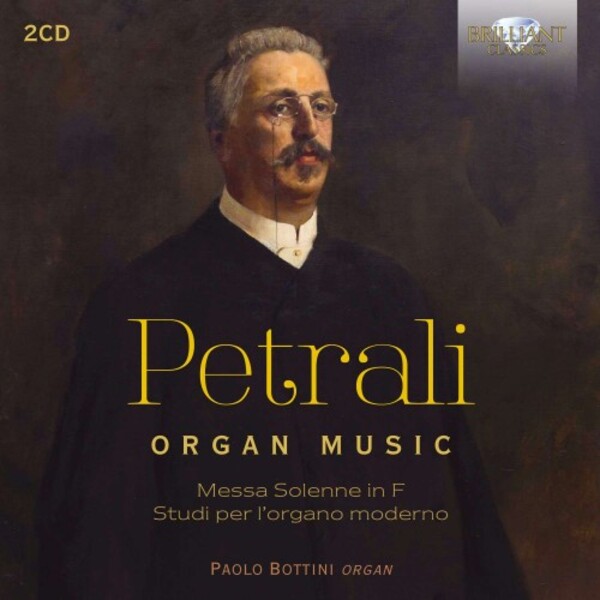 Petrali - Organ Music | Brilliant Classics 95613