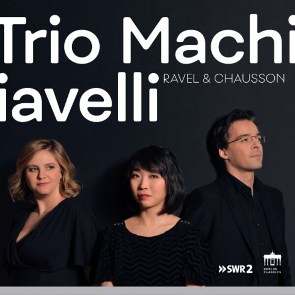 Ravel - Piano Trio; Chausson - Piano Quartet | Berlin Classics 0301417BC