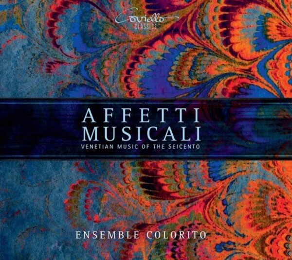 Affetti musicali: Venetian Music of the Seicento | Coviello Classics COV92013