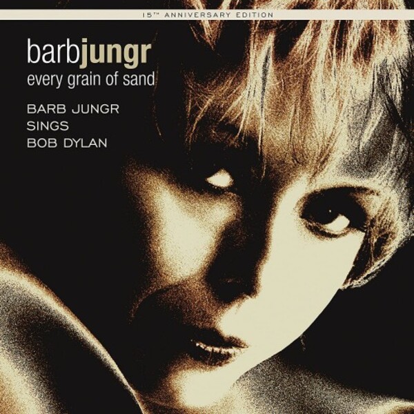 Every Grain of Sand: Barb Jungr sings Bob Dylan