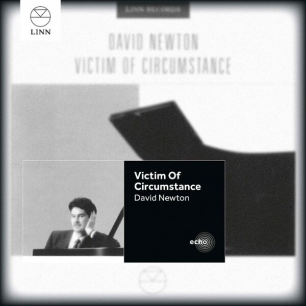 David Newton: Victim of Circumstance | Linn BKD013