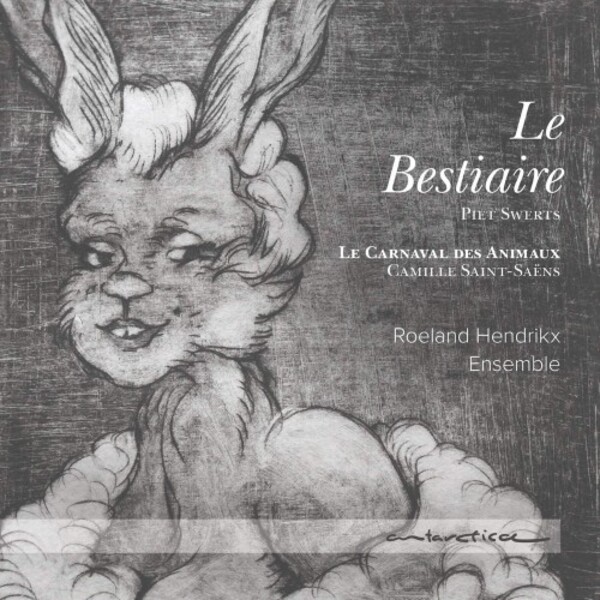 Swerts - Le Bestiaire; Saint-Saens - Carnival of the Animals