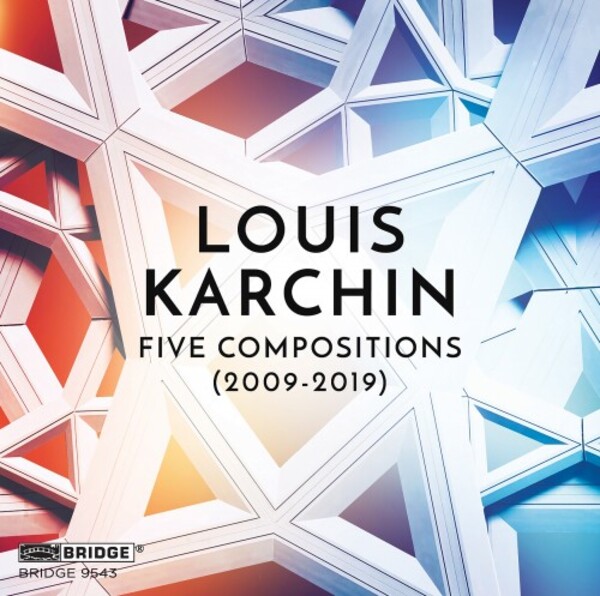 Karchin - Five Compositions | Bridge BRIDGE9543