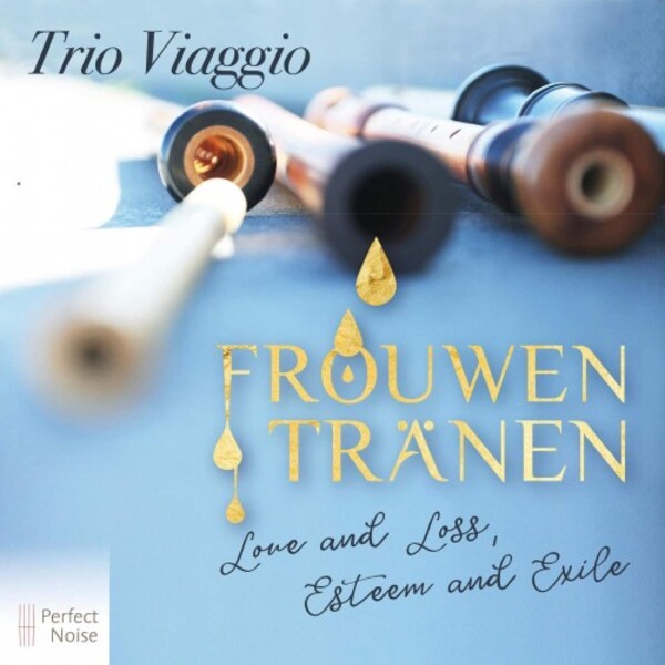 Frouwen Tranen: Love and Loss, Esteem and Exile