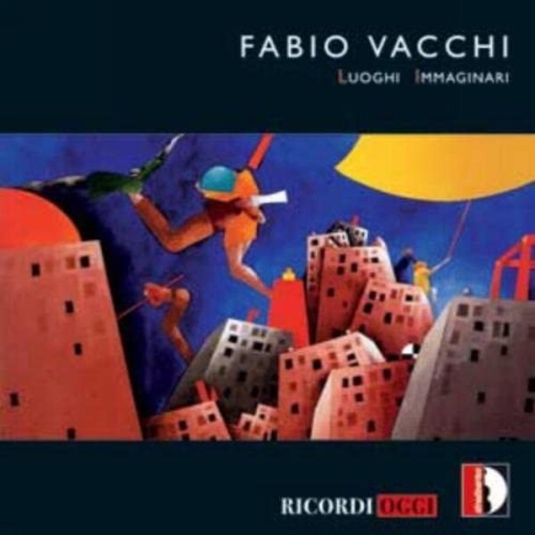 Vacchi - Luoghi Immaginari (Imaginary Places)