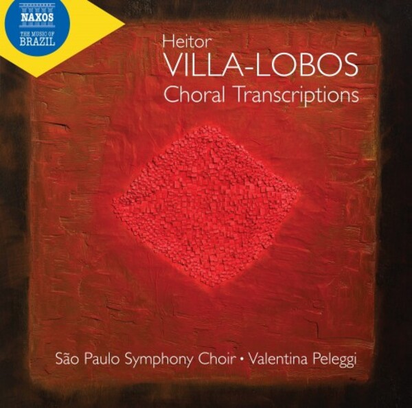 Villa-Lobos - Choral Transcriptions
