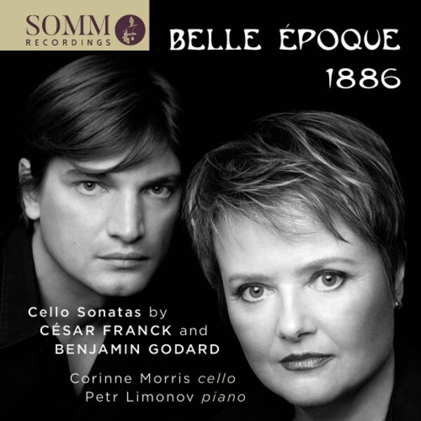 Belle Epoque 1886: Cello Sonatas by Franck & Godard | Somm SOMMCD0626