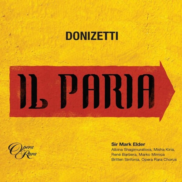 Donizetti - Il Paria | Opera Rara ORC60