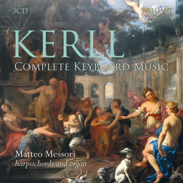 Kerll - Complete Harpsichord and Organ Music | Brilliant Classics 94452