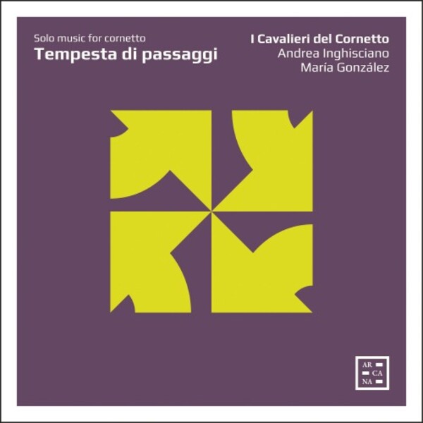 Tempesta di passaggi: Solo Music for Cornetto | Arcana A120