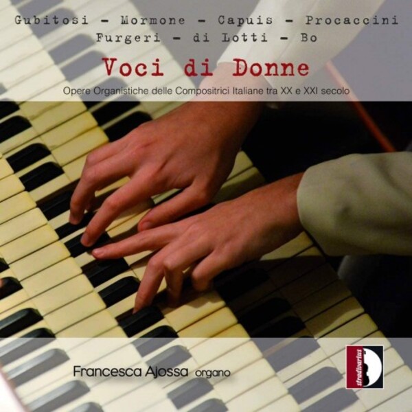 Voci di Donne: Italian Organ Works of the 20th & 21st centuries