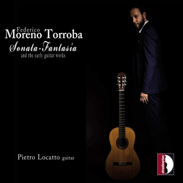 Torroba - Sonata-Fantasia & Early Guitar Works | Stradivarius STR37127